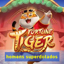 homens superdotados